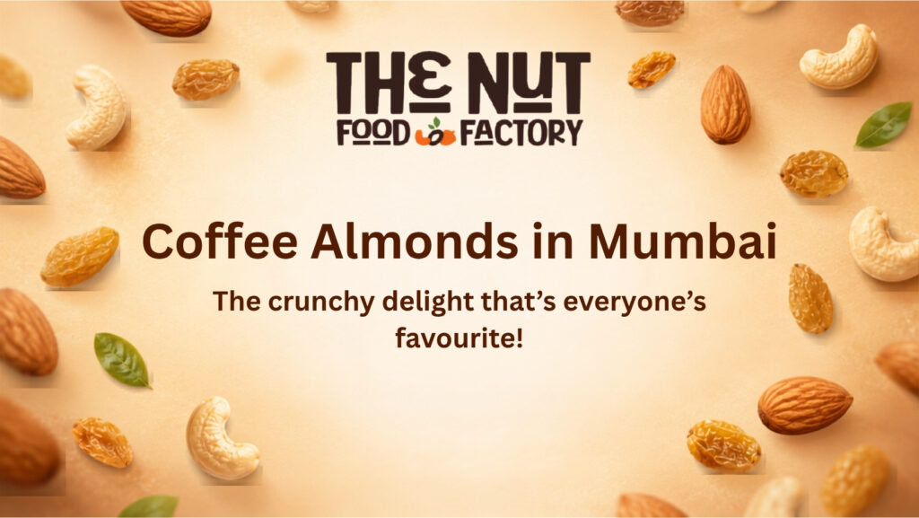 Coffee Almonds in mumbai
